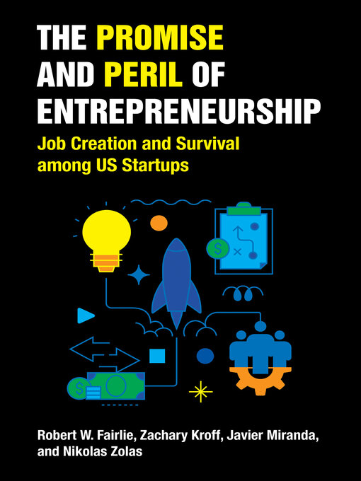 Title details for The Promise and Peril of Entrepreneurship by Robert W. Fairlie - Available